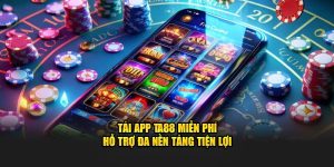 Tải App Ta88 Miễn Phí – Hỗ Trợ Đa Nền Tảng Tiện Lợi