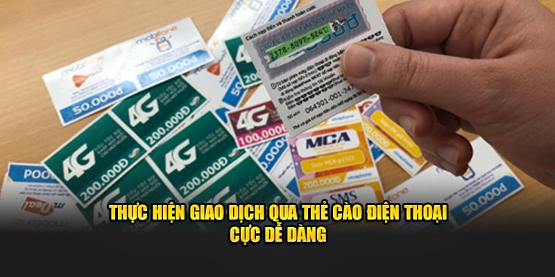 Thực hiện giao dịch qua thẻ cào điện thoại cực dễ dàng